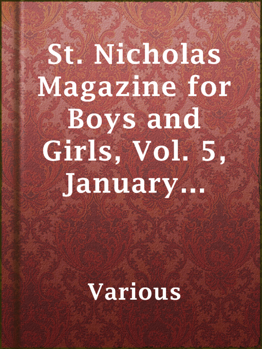 Cover image for St. Nicholas Magazine for Boys and Girls, Vol. 5, January 1878, No. 3